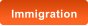 Immigration